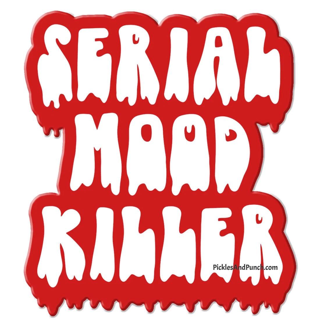 Serial Mood Killer Sticker Decal Pickles and Punch