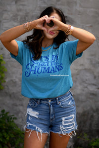Let's Be Better Humans