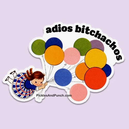 Adios Bitchachos Sticker Decal balloons girl with balloons storybook memories childhood vintage memories