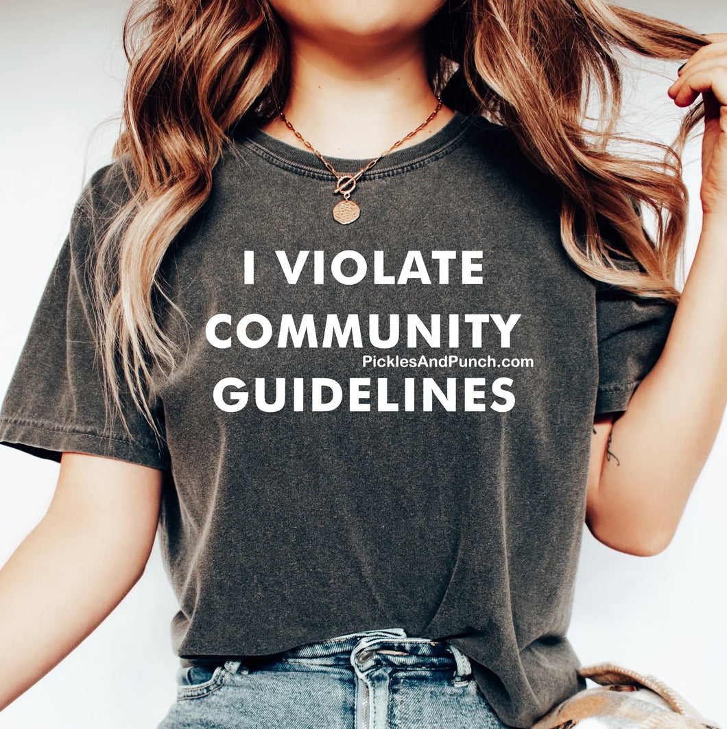 I Violate Community Guidelines T-Shirt jail social media FB jail 
