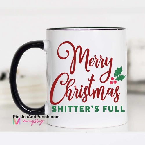 Merry Christmas Shitter's Full Mug