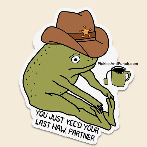 You just yee'd your last haw frog cowboy hat Sticker Decal storybook memories childhood vintage memories