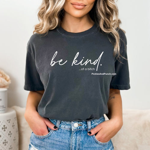 be kind of a bitch be kind. of a bitch always be kind just be kind random acts of a kindness snarky gifts for mom