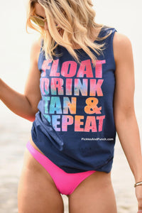 Float, Drink, Tan, & Repeat Tank  I love this tank and how perfect it is for summer!!