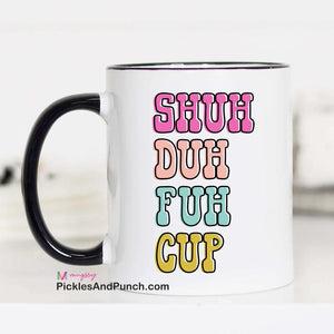 Shuh Duh Fuh Cup (Bright Colors)