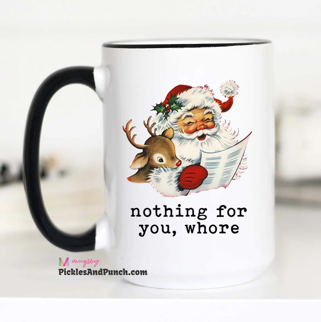 Nothing For You Whore inappropriate Santa naughty list vintage christmas