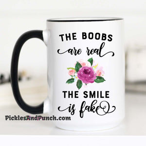 the boobs are real the smile is fake resting bitch face RBF don't tell me to smile fake boobs real boobs tatas tits breasts coffee mug