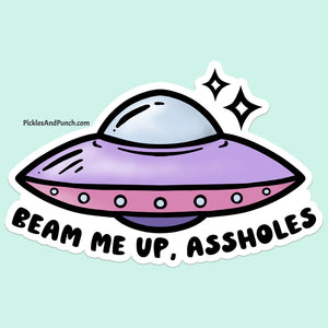 Beam Me Up, Assholes Sticker Decal spaceship