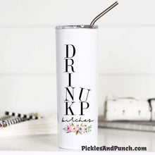 Load image into Gallery viewer, drink up bitches girls trip group of girls girlfriends girl time tall travel insulated mug tumbler cup stainless steel