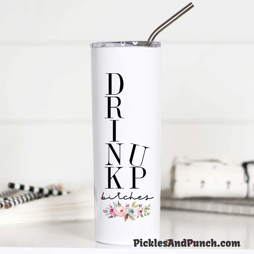 drink up bitches girls trip group of girls girlfriends girl time tall travel insulated mug tumbler cup stainless steel