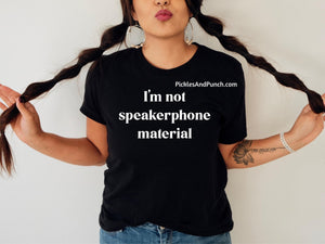 I'm not speakerphone material crewneck