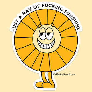Just A Ray of F*cking Sunshine Sticker Decal ray of fucking sunshine