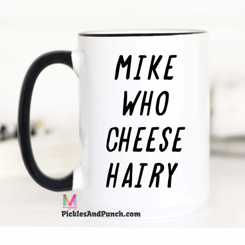 Mike Who Cheese Hairy say it 3x fast