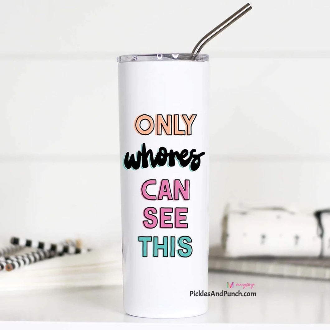 Tall Travel Mug - Only Whores Can See This (Colorful Version)