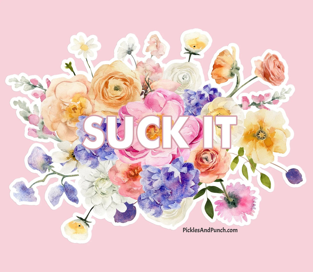 Suck It floral flower Sticker Decal