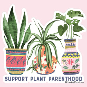 Support Plant Parenthood Sticker Decal plant lover horticulture 