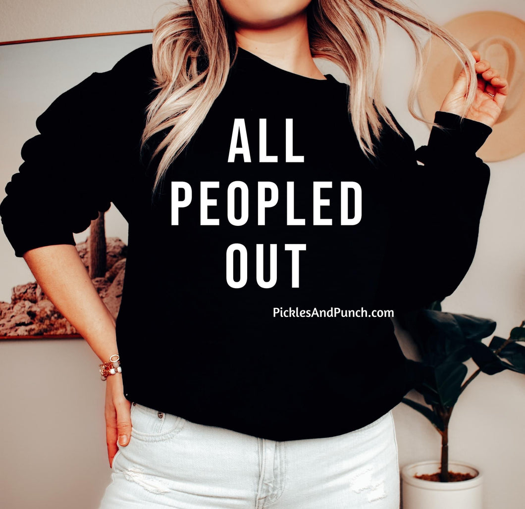all peopled out sweatshirt it's too peopley outside too much people too many people a large group of people is called a no thanks