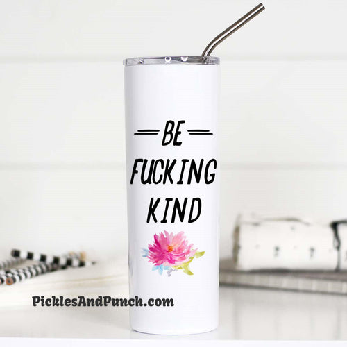 Tall Travel Mug - Be F*cking Kind