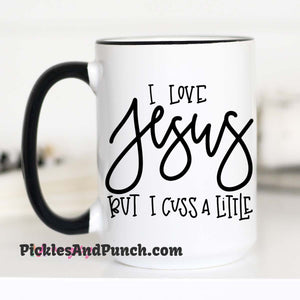 I Love Jesus But I Cuss A Little mug