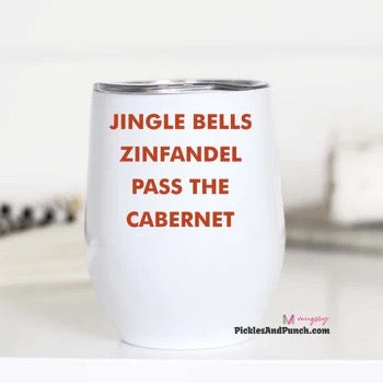 Jingle Bells Zinfandel Pass The Cabernet insulated wine tumbler Christmas holidays gift ideas 