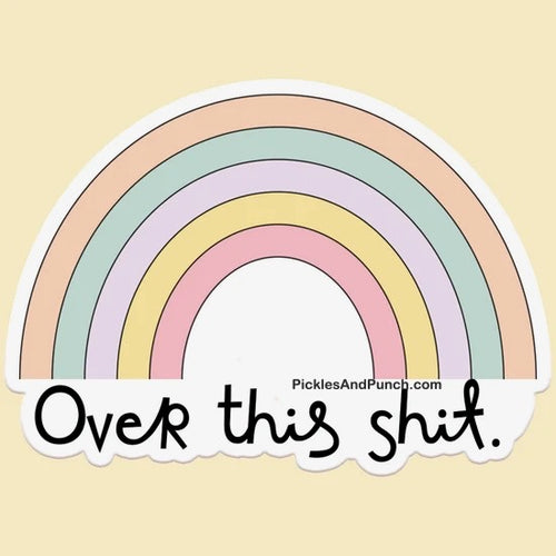 Over This Shit Rainbow sticker decal boho colors rainbow lover rainbow chaser 