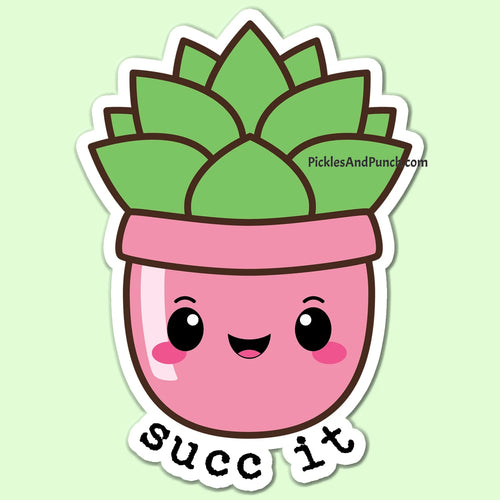 Succ It Succulent Sticker Decal