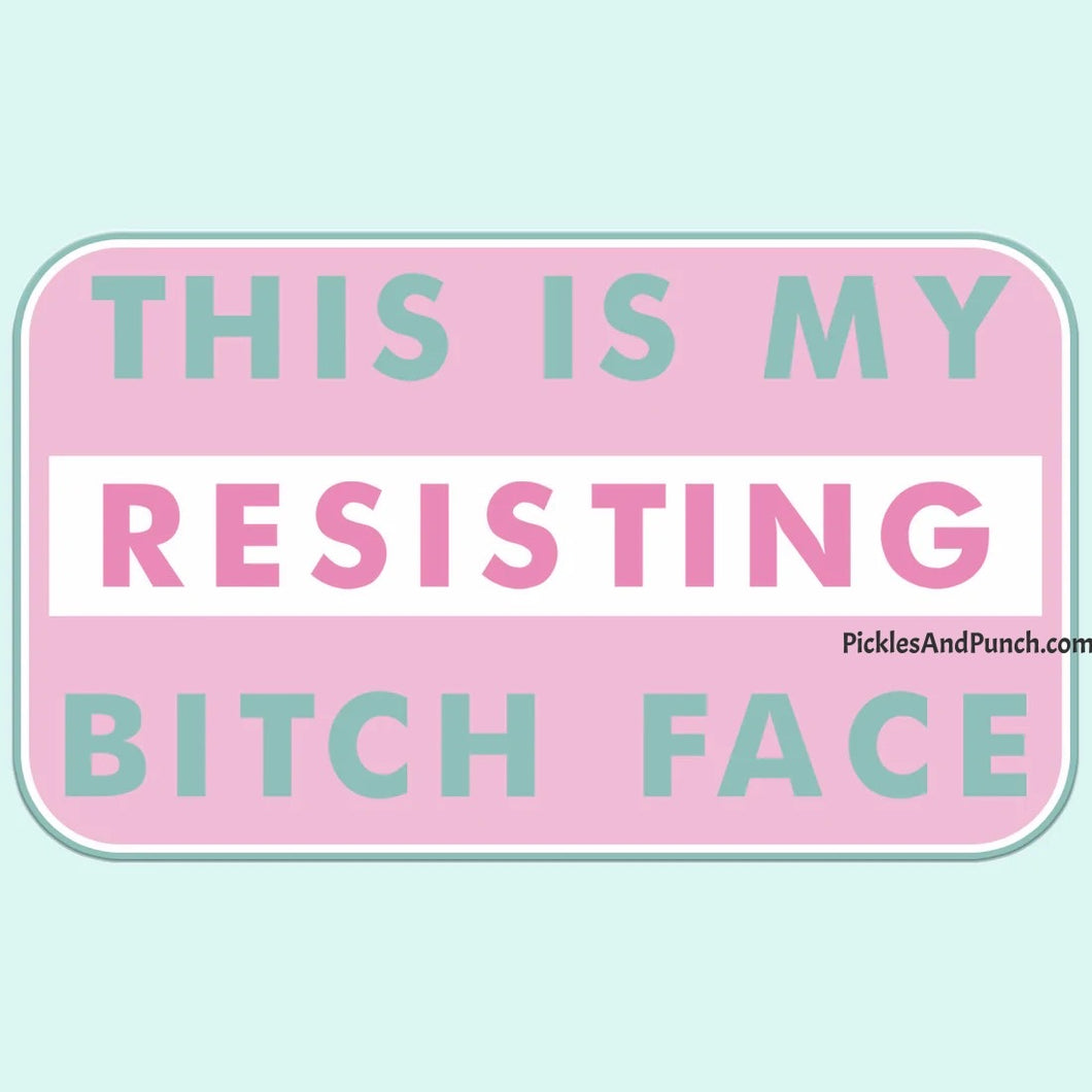 This is My Resisting Bitch Face Sticker Decal dissent 